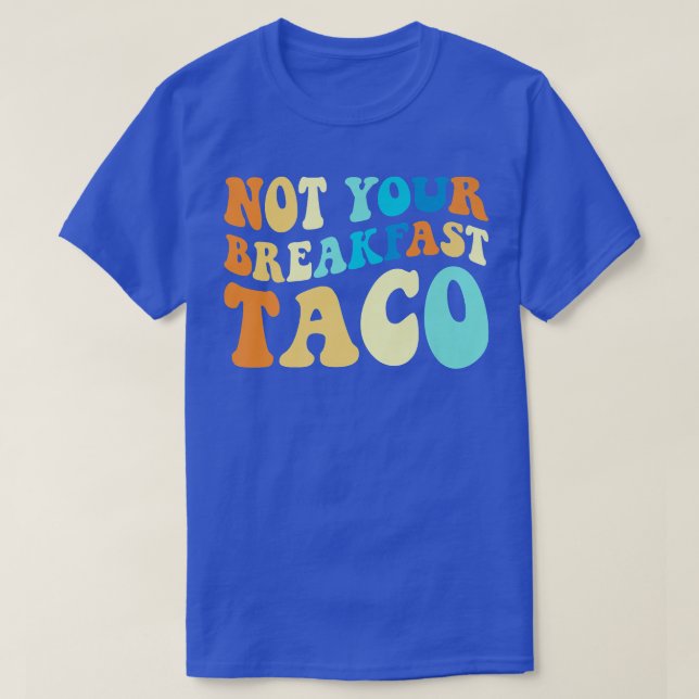 Not Your Breakfast Groovy Colorful Premium T-Shirt (Design Front)