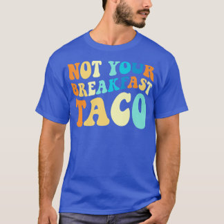 Not Your Breakfast Groovy Colorful Premium T-Shirt