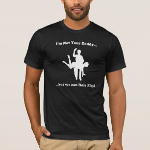 Not Your Daddy-4 T-Shirt