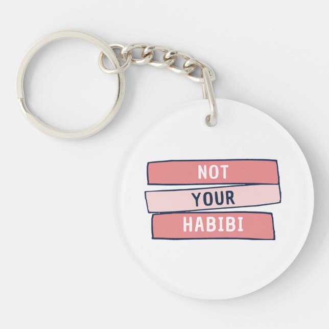 Not Your Habibi - Funny Arabic Feminist Arab - Not Keychain (Front)
