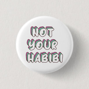 Not Your Habibi - Funny Love quote 1 Inch Round Button