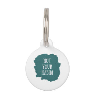 Not Your Habibi Pet Tag