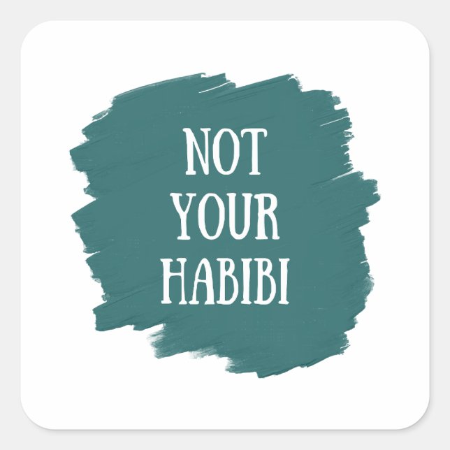 Not Your Habibi Square Sticker (Front)