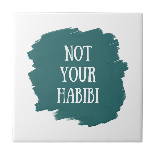 Not Your Habibi Tile (Front)
