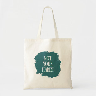 Not Your Habibi Tote Bag