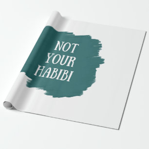 Not Your Habibi Wrapping Paper