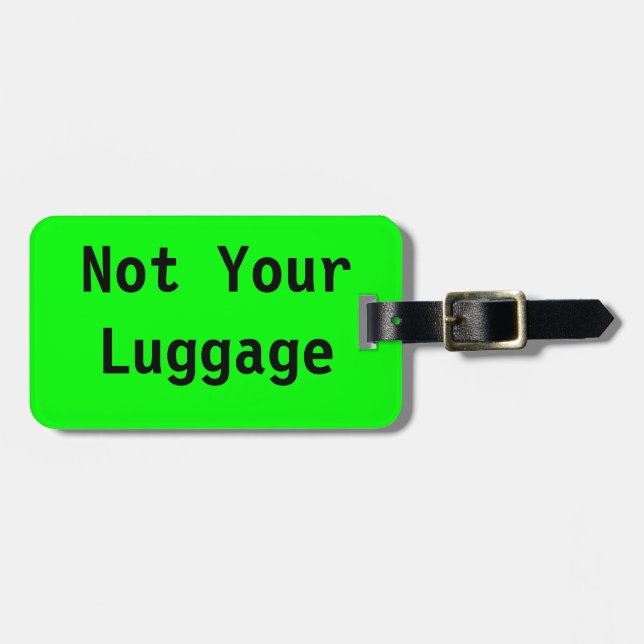 Not Your Luggage Tag (Front Horizontal)