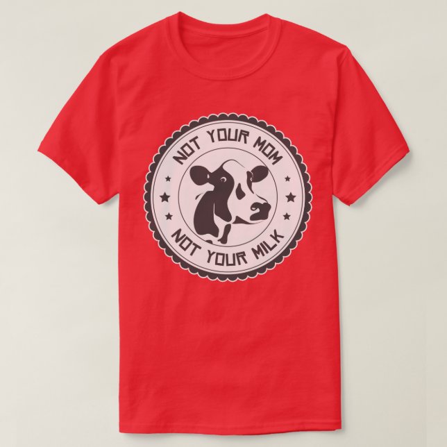 Not Your Mom T-Shirt (Design Front)