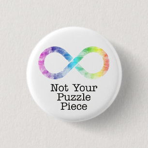 Not your puzzle piece- autism awareness/acceptance 1 inch round button
