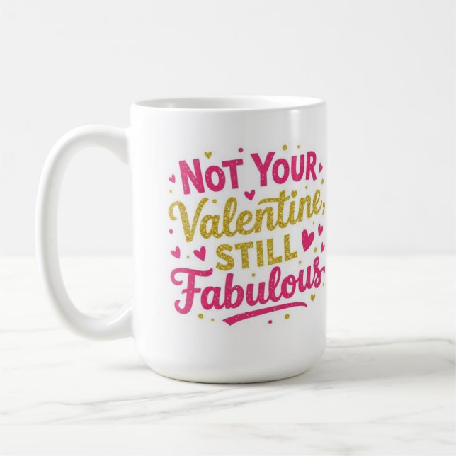 Not your valentine, still Fabolous  Coffee Mug (Left)