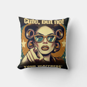 Not Your Waitress – Retro Empowerment Art Throw Pillow