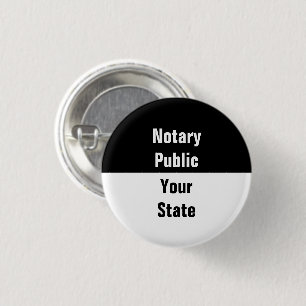 Notary Public and Your State Black and White 1 Inch Round Button