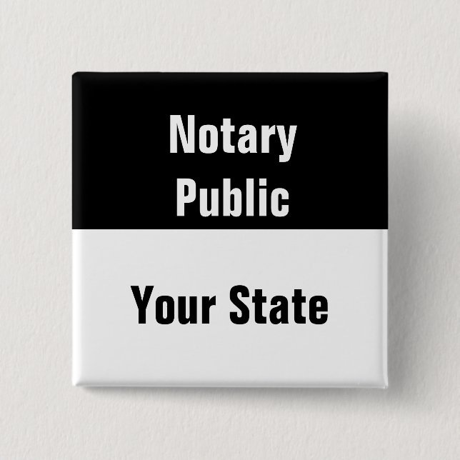 Notary Public and Your State Template Black White 2 Inch Square Button (Front)