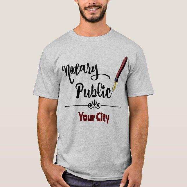 Notary Public Burgundy Ink Pen Customized City T-Shirt (Front)