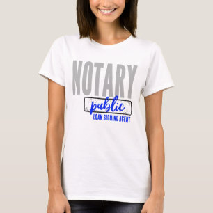 Notary Public Loan Signing Agent Customizable T-Shirt