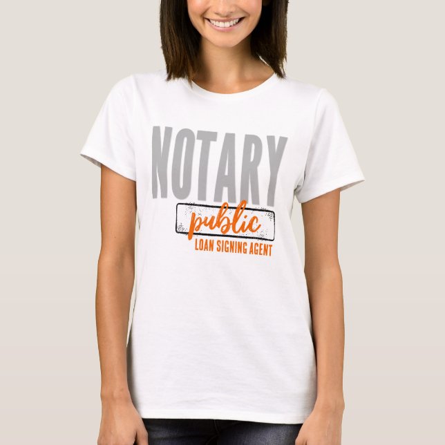 Notary Public Loan Signing Agent Customized T-Shirt (Front)