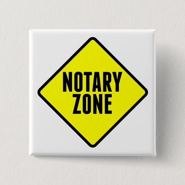 Notary Zone Yellow Road Sign 2 Inch Square Button (Front)