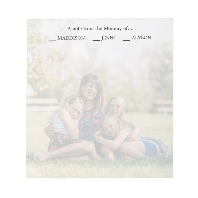 "Note From the Mommy of", Colour Custom Photo Notepad (Front)