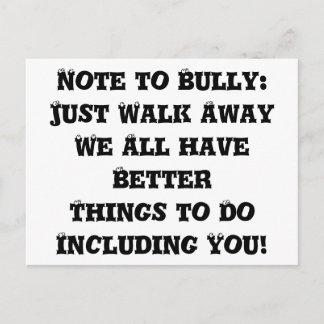Note to Bully: Just Walk Away - Anti Bully Postcard