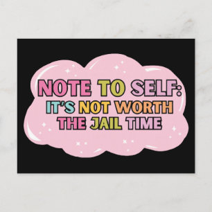 Note to self: it's not worth the jail time postcard