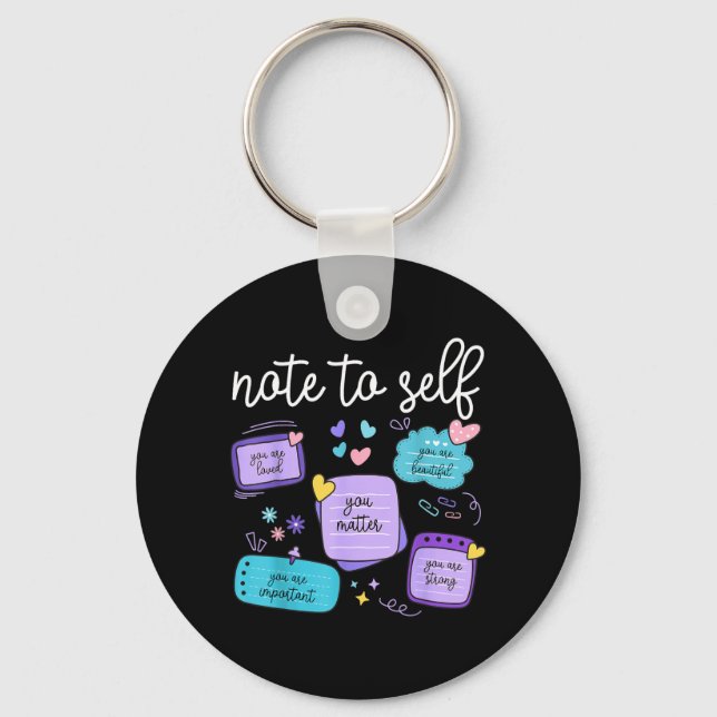 Note To Self Matter Suicide Prevention Awareness Keychain (Front)