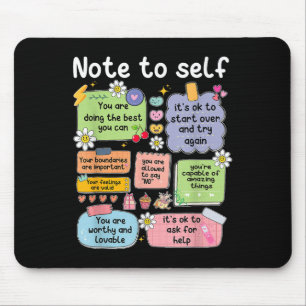 Note To Self, Motivational, Mental Health, Sitive Mouse Pad