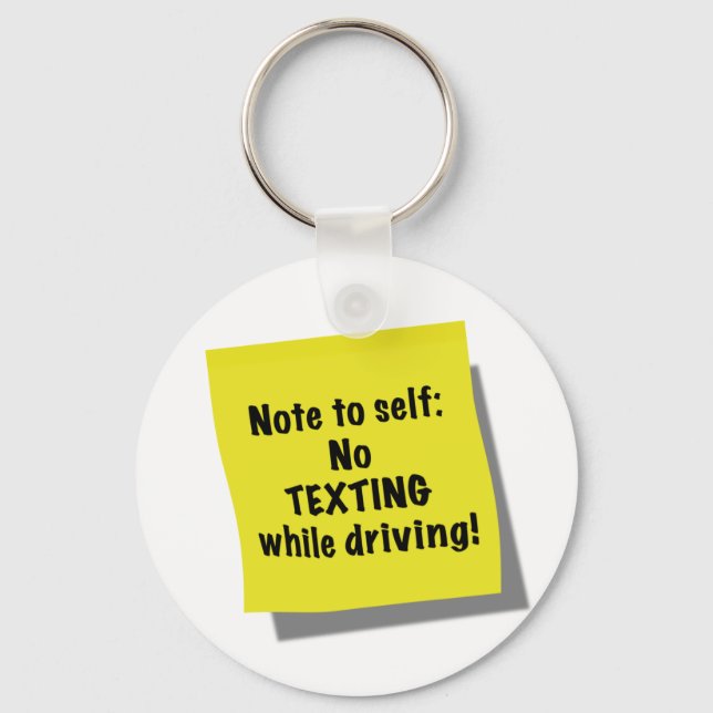 Note to self, No texting while driving Keychain (Front)