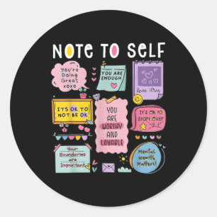 Note To Self Psychologist Mental Health Awareness Classic Round Sticker