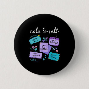 Note To Self You Suicide Prevention Awareness  2 Inch Round Button