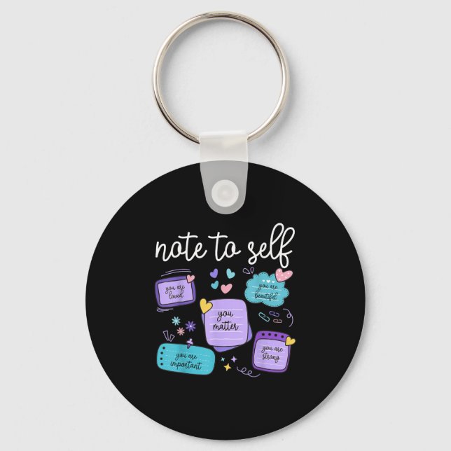 Note To Self You Suicide Prevention Awareness Mont Keychain (Front)