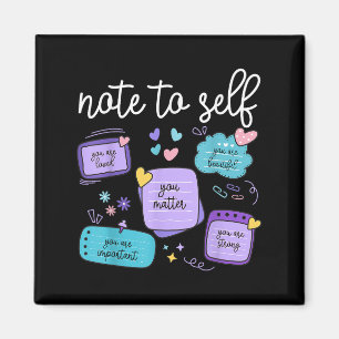 Note To Self You Suicide Prevention Awareness Mont Magnet