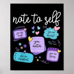 Note To Self You Suicide Prevention Awareness Mont Poster