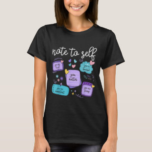 Note To Self You Suicide Prevention Awareness Mont T-Shirt