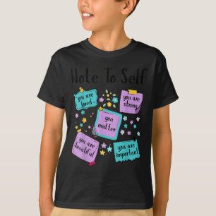 Note To Self You Suicide Prevention Awareness  T-Shirt