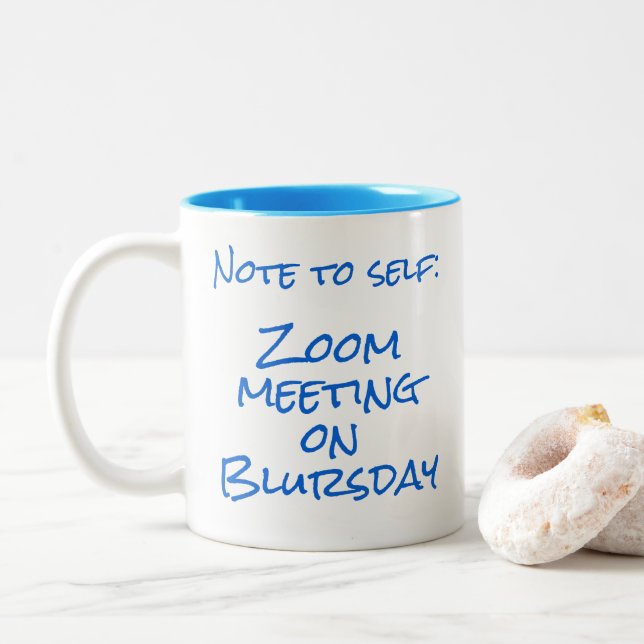 "Note to Self: Zoom meeting on Blursday" Two-Tone Coffee Mug (With Donut)