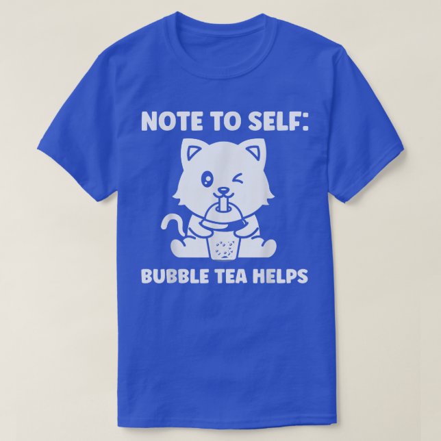 Note to site bubble tea helps South korea  T-Shirt (Design Front)