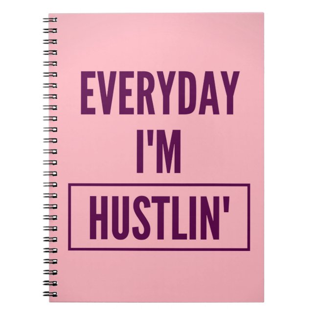 Notebook: Everyday I'm Hustlin' Notebook (Front)