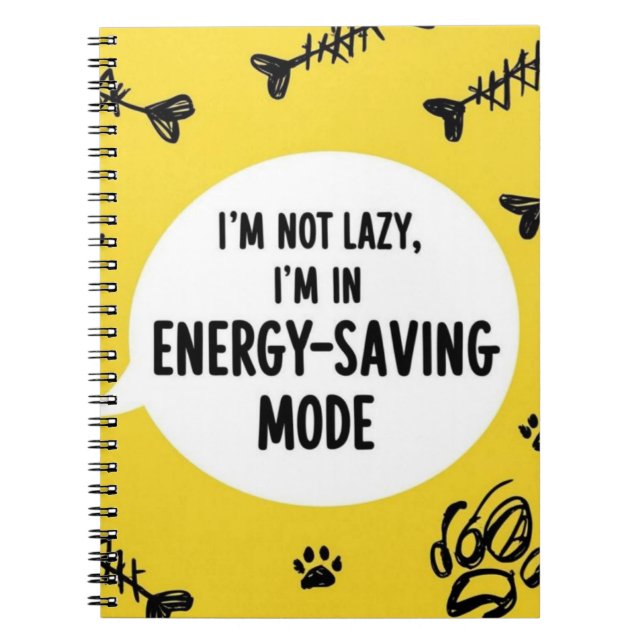 Notebook I’m Not Lazy, I’m in Energy-Saving Mode’ (Front)