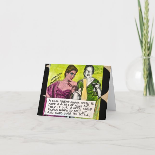 NOTECARD-A REAL FRIEND KNOWS WHEN TO POUR A GLASS CARD (Front)