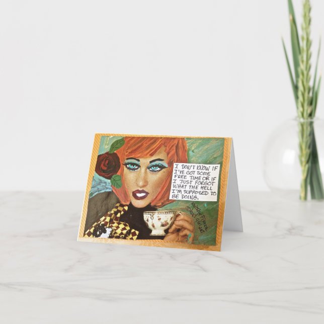 NOTECARD-FREE TIME OR WHAT THE HELL AM I DOING CARD (Front)