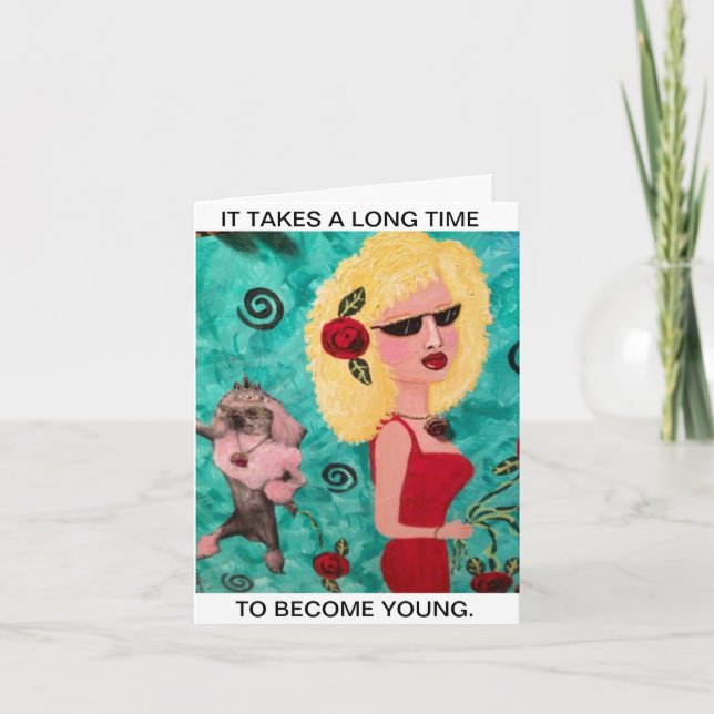 NOTECARD-IT TAKES A LONG TIME TO BECOME YOUNG. CARD (Front)