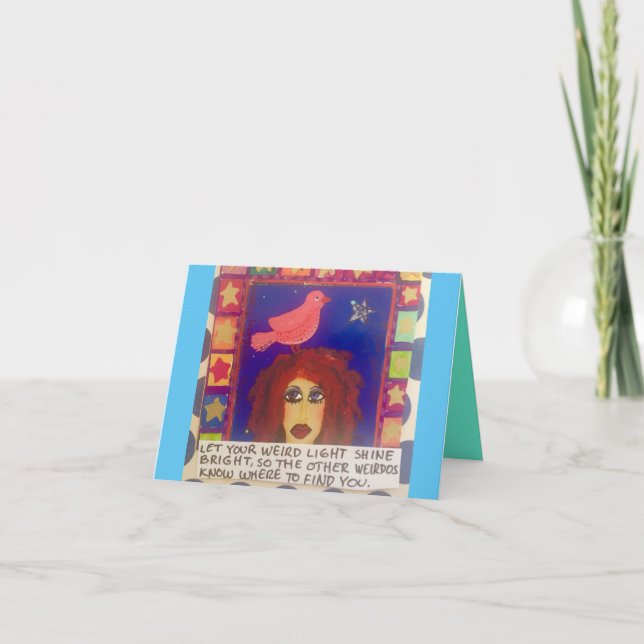 NOTECARD-LET YOUR WEIRD LIGHT SHINE CARD (Front)