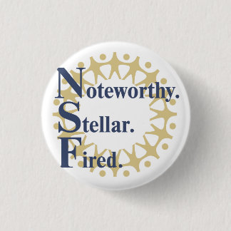 Noteworthy. Stellar. Fired. 1 Inch Round Button