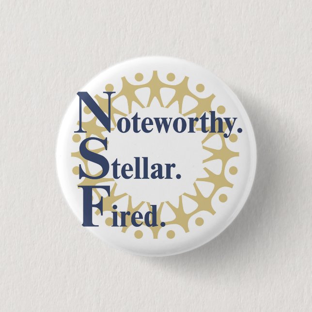 Noteworthy. Stellar. Fired. 1 Inch Round Button (Front)