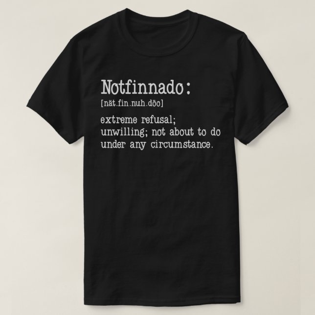 Notfinnado Definition 6 T-Shirt (Design Front)
