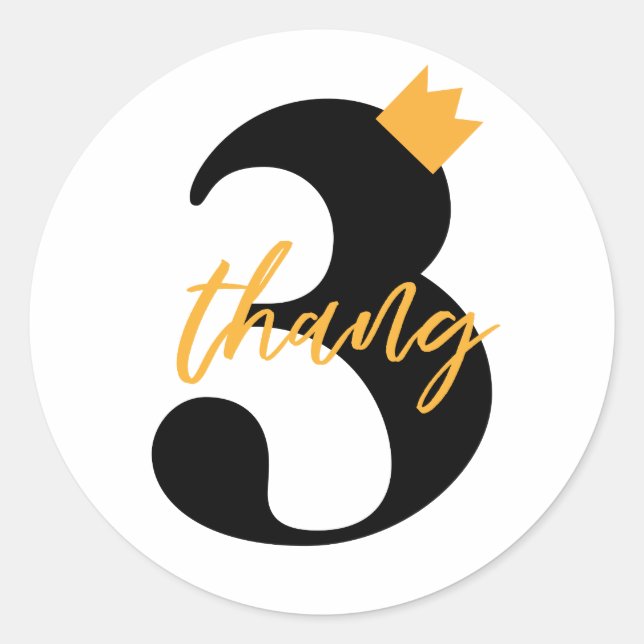 "Nothin But a 3 Thang" Hip Hop Kids Birthday Party Classic Round Sticker (Front)