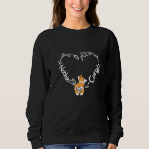 Nothin But Corgi Present For Dog Watch Dogs Sweatshirt