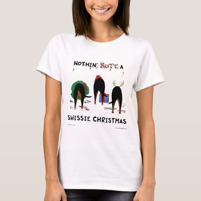 Nothin' Butt A Swissie Christmas T-Shirt (Front)