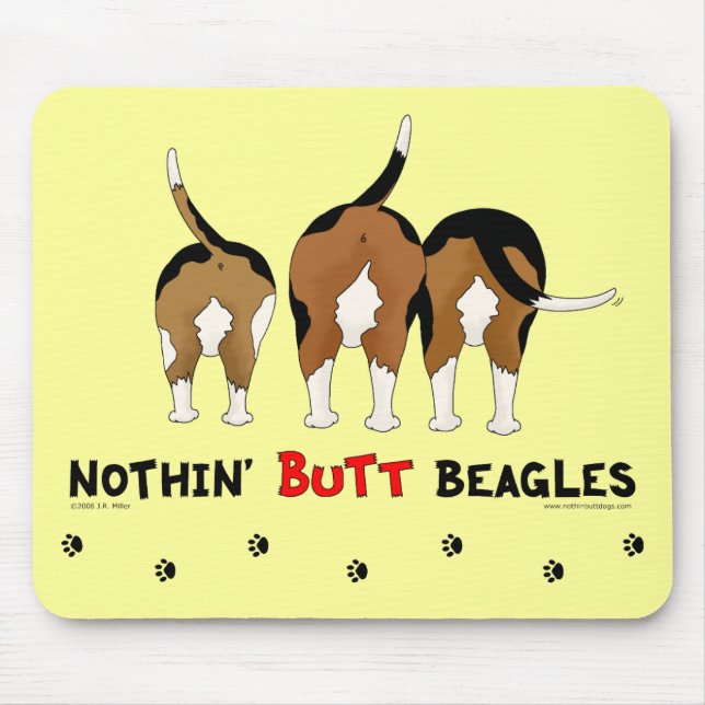 Nothin' Butt Beagles Mouse Pad (Front)