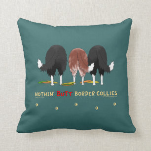 Nothin' Butt Border Collies Throw Pillow